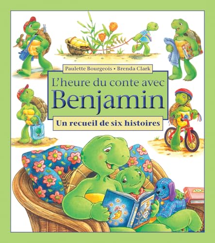 L'Heure Du Conte Avec Benjamin: Un Recueil de Six Histoires