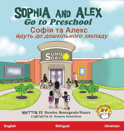 Sophia and Alex Go to Preschool: ¿¿¿¿¿ ¿¿ ¿¿¿¿¿ ¿¿¿¿¿ ¿¿ ¿¿¿¿¿¿¿¿¿¿¿ ¿¿¿¿¿¿¿: ¿¿¿¿¿ ¿¿ ¿¿¿¿¿ ¿¿¿¿¿ ¿¿ ¿¿¿¿¿¿¿¿¿¿¿ ¿¿¿¿¿¿¿ ... Алекс, Band 1) von Advance Books LLC