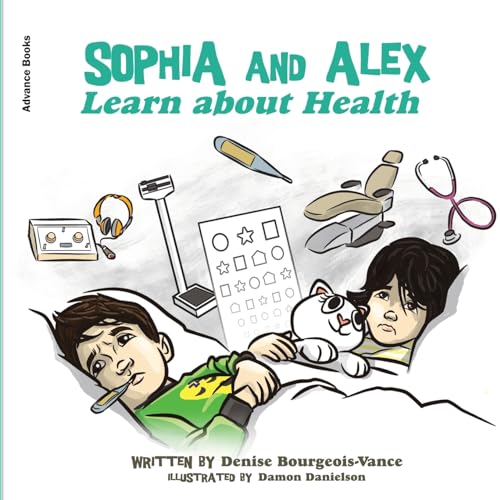 Sophia and Alex Learn about Health von Advance Books LLC