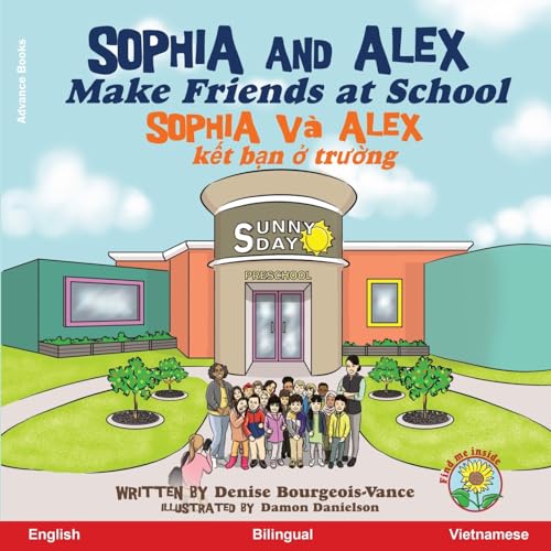 Sophia and Alex Make Friends at School: Sophia và Alex k¿t b¿n ¿ tr¿¿ng von Advance Books LLC