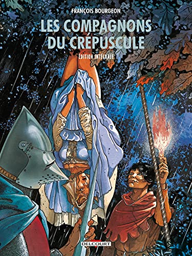 Les Compagnons du crépuscule - Intégrale von DELCOURT