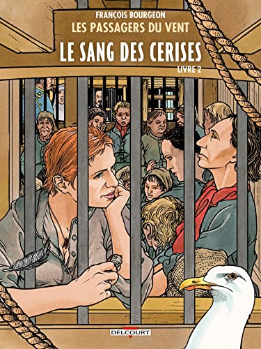 Les Passagers du vent T09: Le sang des cerises - Rue des Martyrs von DELCOURT