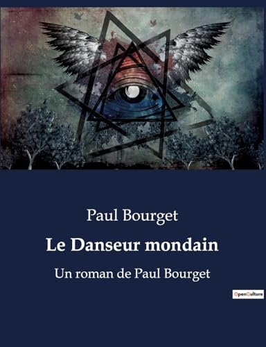 Le Danseur mondain: Un roman de Paul Bourget von Culturea