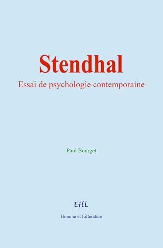 Stendhal: Essai de psychologie contemporaine von Homme et Littérature