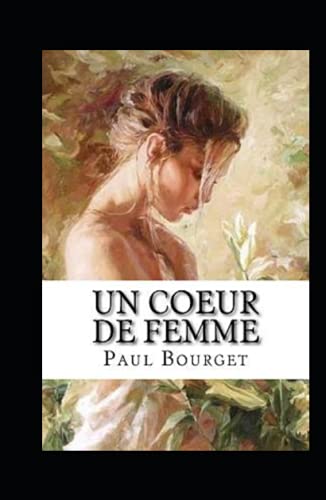 Un cœur de femme Annoté von Independently published