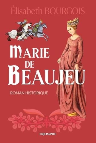 Marie de Beaujeu Marie de Beaujeu von TRIOMPHE