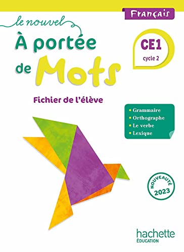 Le nouvel A portée de mots CE1 - Fichier élève - Ed. 2023: Fichier de l'élève