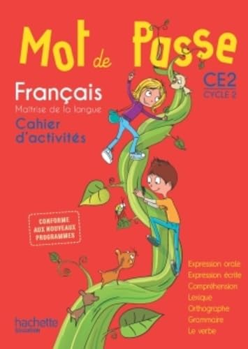 Mot de Passe Francais Ce2 - Cahier Eleve - Ed. 2016: Cahier d'activités von HACHETTE EDUC