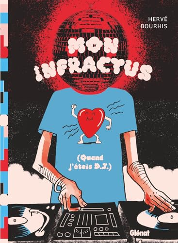 Mon Infractus: (quand j'étais DJ)