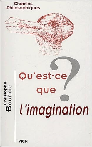 Qu'est-ce que l'imagination ? (Chemins Philosophiques)