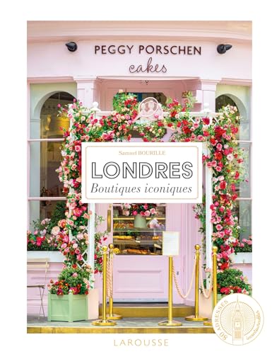 Boutiques iconiques - Londres von LAROUSSE