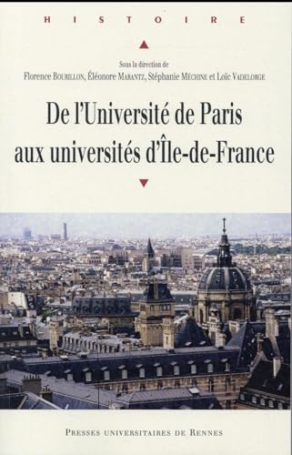 DE L UNIVERSITE DE PARIS AUX UNIVERSITES D ILE DE FRANCE von PU RENNES