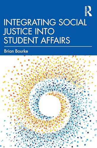 Integrating Social Justice into Student Affairs (Acpa Co-Publication) von Routledge