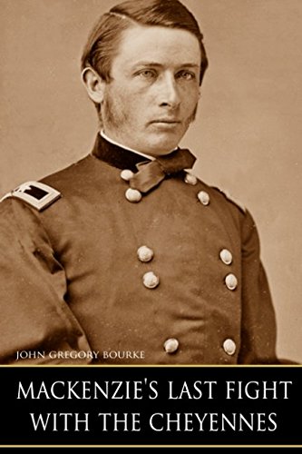 MacKenzie's Last Fight with the Cheyennes (Expanded, Annotated) von Independently published