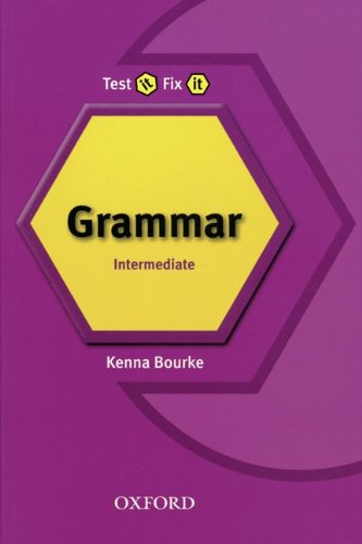 Test it, Fix it - Grammar: Intermediate - Student's Book von Oxford Univ. Press (OELT)