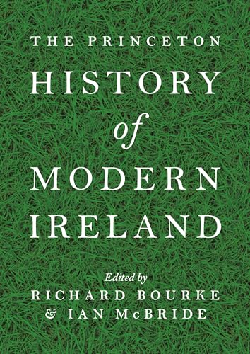 The Princeton History of Modern Ireland von Princeton University Press