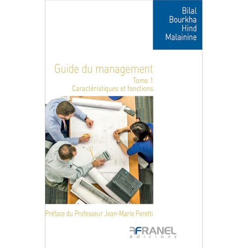 Le guide du management Tome 1: Caractéristiques et fonctions von ARNAUD FRANEL