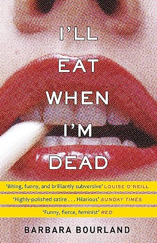 I'll Eat When I'm Dead: A sizzling romp through fashion's darker side von Quercus Publishing