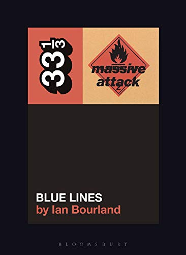 Massive Attack’s Blue Lines (33 1/3, Band 140)