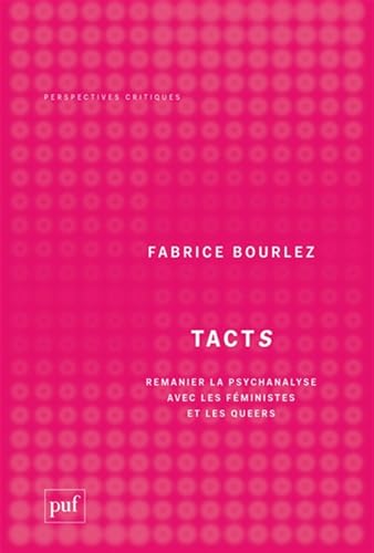 Tacts: Remanier la psychanalyse avec les féministes et les queers von PUF