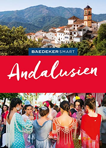 Baedeker SMART Reiseführer Andalusien: Reiseführer mit Spiralbindung inkl. Faltkarte und Reiseatlas von Mairdumont