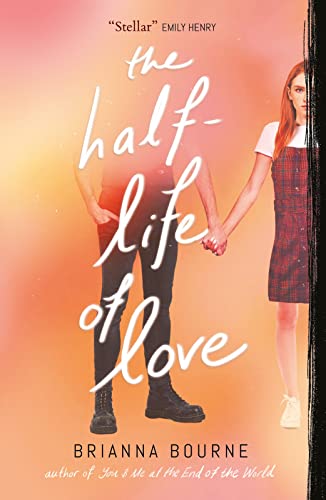 The Half Life of Love von Scholastic