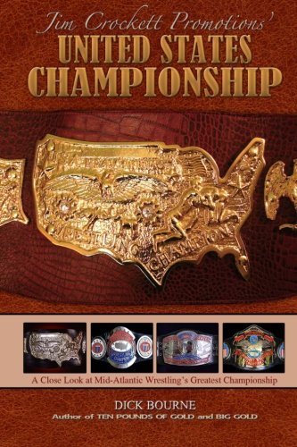 United States Championship: A Close Look at Mid-Atlantic Wrestling's Greatest Championship von CreateSpace Independent Publishing Platform