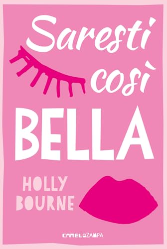 Saresti cosi bella. Ediz. multilingue (Le spore) von Camelozampa