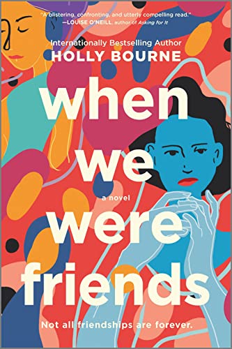 When We Were Friends: A Novel