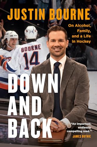 Down and Back: On Alcohol, Family, and a Life in Hockey