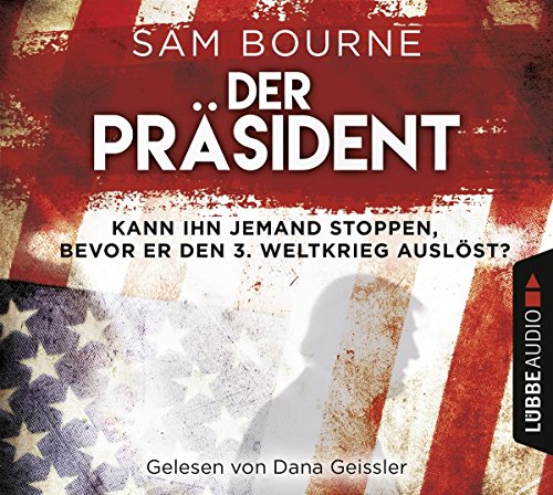 Der Präsident: Thriller. (Maggie-Costello-Reihe, Band 1)