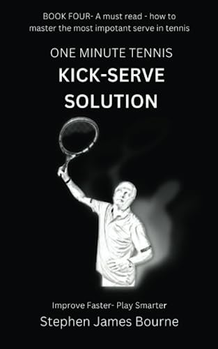 One Minute Tennis Kick-Serve Solution von Independently published