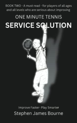 One Minute Tennis Service Solution von Independently published