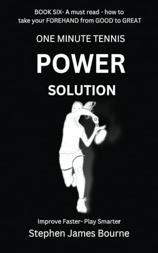 The One Minute Tennis Power Solution (Ultimate Groundstroke Solutions) von Independently published