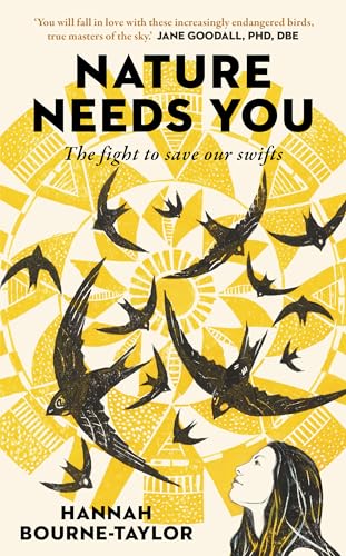 Nature Needs You: The Fight to Save Our Swifts von Elliott & Thompson Limited