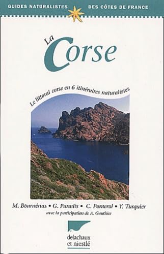 La Corse. Le Littoral Corse En 6 Itineraires Naturalistes von Delachaux et Niestlé