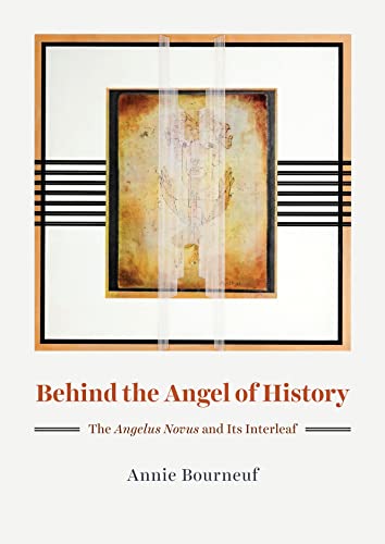 Behind the Angel of History: The Angelus Novus and Its Interleaf von University of Chicago Press