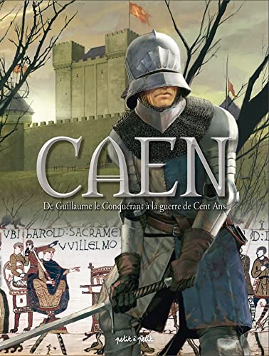 Caen T1, De Guillaume le Conquérant à la guerre de Cent ans: De 210 à 1450 après J-C