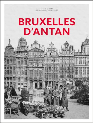 Bruxelles d'Antan - Nouvelle édition von HERVE CHOPIN