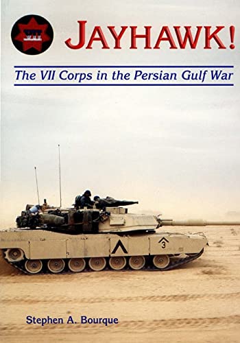 Jayhawk: The VII Corps in the Persian Gulf War von CREATESPACE