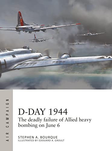 D-Day 1944: The deadly failure of Allied heavy bombing on June 6 (Air Campaign)