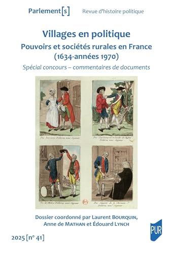 Villages en politique: Pouvoirs et sociétés rurales en France (1634-années 1970) von PU RENNES