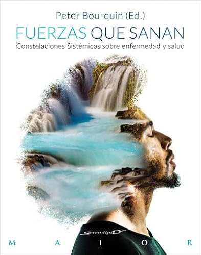 Fuerzas que sanan : constelaciones sistémicas sobre enfermedad y salud (Serendipity Maior, Band 56) von Desclée De Brouwer