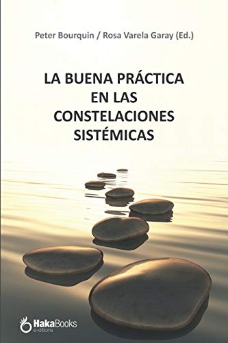 LA BUENA PRÁCTICA EN LAS CONSTELACIONES SISTÉMICAS von Independently Published