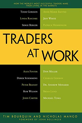 Traders at Work: How the World's Most Successful Traders Make Their Living in the Markets von Apress