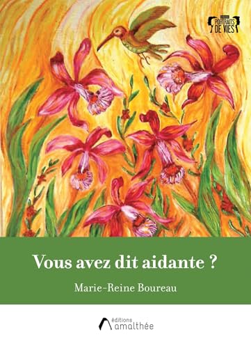 Vous avez dit aidante ? von AMALTHEE