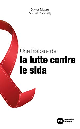 Une histoire de la lutte contre le sida von NOUVEAU MONDE