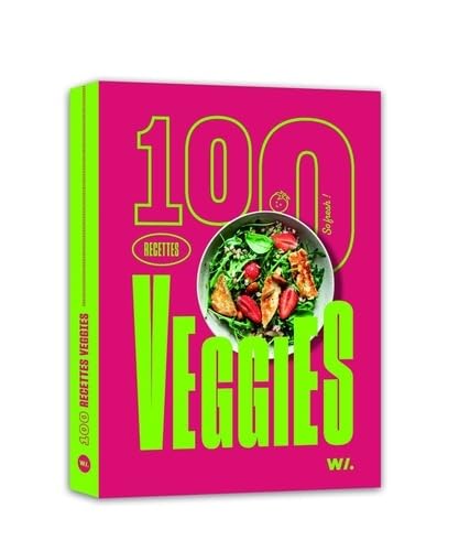 100 recettes veggies 100 recettes veggies von WEBEDIA BOOKS