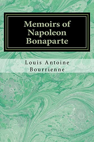 Memoirs of Napoleon Bonaparte von CREATESPACE