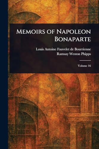 Memoirs of Napoleon Bonaparte von Anson Street Press